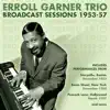Erroll Garner - Broadcast Sessions 1953-57